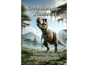 9783384168597 - Dinosaurier-Zauberei - Ela ArtJoy Kartoniert (TB)