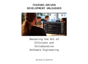 9783384170583 - Feature-Driven Development Unleashed - Michael R Bennett Kartoniert (TB)