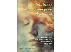 9783384170750 - Intuition Der verborgene Kompass - Marcus Elliot Kartoniert (TB)