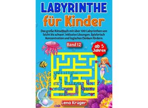 9783384170866 - Labyrinthe für Kinder ab 5 Jahren - Band 12 - Lena Krüger Kartoniert (TB)