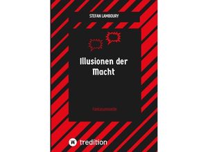 9783384172310 - Illusionen der Macht - Stefan Lamboury Kartoniert (TB)