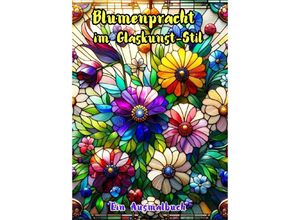 9783384173393 - Blumenpracht im Glaskunst-Stil - Maxi Pinselzauber Kartoniert (TB)