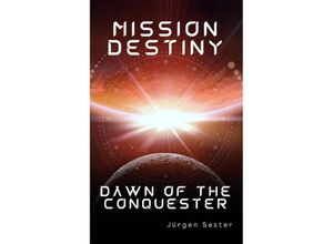 9783384174253 - Mission Destiny - Jürgen Sester Kartoniert (TB)