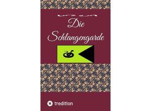 9783384174383 - Die Schlangengarde - Christian Schwochert Kartoniert (TB)