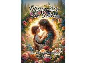 9783384176189 - Blüten für die Beste - Ela ArtJoy Kartoniert (TB)