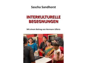 9783384176493 - Interkulturelle Begegnungen - Sascha Sandhorst Kartoniert (TB)