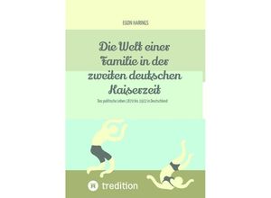 9783384176554 - Die Welt einer Familie in der zweiten deutschen Kaiserzeit -- Namibia zur deutschen Kaiserzeit - Egon Harings Kartoniert (TB)