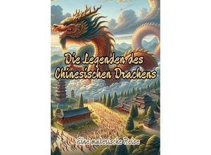 9783384176820 - Die Legenden des Chinesischen Drachens - Maxi Pinselzauber Kartoniert (TB)