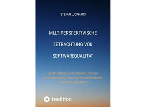 9783384178077 - Multiperspektivische Betrachtung von Softwarequalität - Stefan Luckhaus Kartoniert (TB)