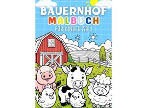 9783384178121 - Bauernhof Malbuch für Kinder ab 3 Jahre Kinderbuch - Kindery Verlag Kartoniert (TB)