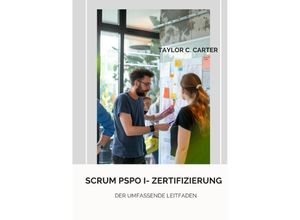 9783384179050 - Scrum PSPO I- Zertifizierung - Taylor C Carter Kartoniert (TB)