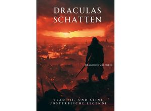 9783384181107 - Draculas Schatten - Dragomir Valenko Kartoniert (TB)