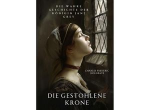 9783384183972 - Die gestohlene Krone - Charles Frederic Holgrave Kartoniert (TB)