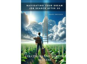 9783384184351 - Navigating Your Dream Job Search After 50 - Franz Drucker Kartoniert (TB)