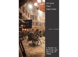 9783384185075 - Scripts That Captivate - Frank P Spielberg Kartoniert (TB)