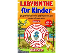 9783384185228 - Labyrinthe für Kinder ab 5 Jahren - Band 40 - Lena Krüger Kartoniert (TB)