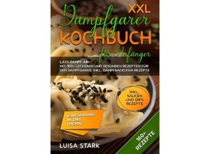 9783384186362 - XXL Dampfgarer Kochbuch für Anfänger - Luisa Stark Kartoniert (TB)