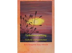 9783384186522 - Lebenserwartungen - Ilona Margarete Anny Albrecht Kartoniert (TB)