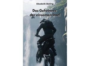 9783384187314 - Das Geheimnis der einsamen Insel (Adventure) - Elisabeth Ebeling Kartoniert (TB)