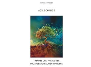 9783384188786 - Agile Change - Markus Schneider Kartoniert (TB)