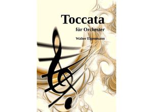 9783384189103 - TOCCATA für Orchester - Walter Eigenmann Kartoniert (TB)