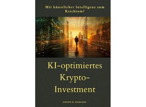 9783384189165 - KI-optimiertes Krypto-Investment - Joseph H Rodgers Kartoniert (TB)