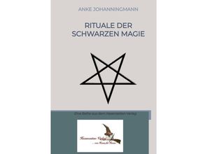 9783384189431 - Rituale der Schwarzen Magie - Anke Johanningmann Kartoniert (TB)