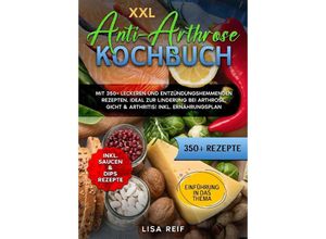 9783384189691 - XXL Anti-Arthrose Kochbuch - Lisa Reif Kartoniert (TB)