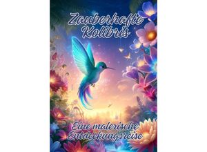 9783384190512 - Zauberhafte Kolibris - Ela ArtJoy Kartoniert (TB)