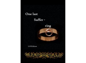 9783384192097 - One last suffer-ring - L H Kuhrau Kartoniert (TB)