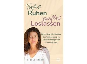 9783384196064 - Tiefes Ruhen - sanftes Loslassen Deep Rest Meditation - Nicole Stern Kartoniert (TB)