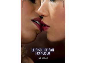 9783384196378 - Le Bisou de San Francisco - Eva Rossi Kartoniert (TB)