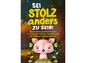 9783384197641 - Sei stolz anders zu sein! - Lisa Fröhlich Kartoniert (TB)