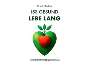 9783384198150 - Iss gesund - Lebe lang - Erkan Lang Kartoniert (TB)