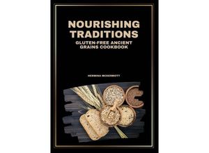 9783384198785 - Nourishing Traditions - Gluten-Free Ancient Grains Cookbook - Minto Hornblower Kartoniert (TB)