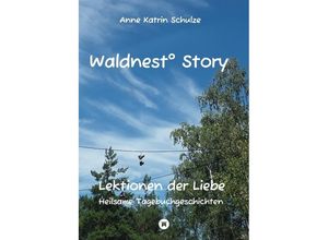 9783384199393 - Waldnest° Story - Anne Katrin Schulze Kartoniert (TB)