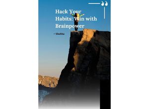 9783384201065 - Hack Your Habits Win with Brainpower - Shobha Srinivasan Chopra Kartoniert (TB)