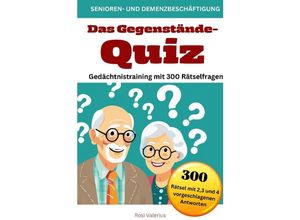 9783384201294 - Das Gegenstände-Quiz - Gedächtnistraining mit 300 Rätselfragen - Rosi Valerius Kartoniert (TB)