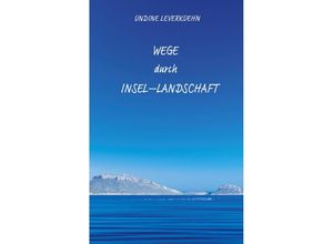 9783384202932 - Wege durch Insel-Landschaft - Undine Leverkuehn Kartoniert (TB)