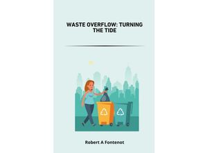 9783384203908 - Waste Overflow Turning the Tide - Jamie Olsen Kartoniert (TB)