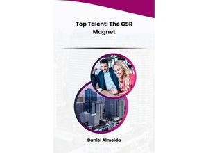 9783384204066 - Top Talent The CSR Magnet - Daniel Almeida Kartoniert (TB)