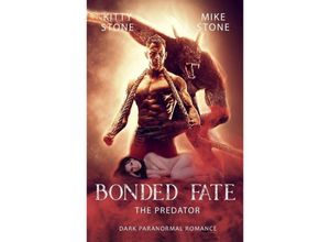 9783384204073 - Bonded Fate - The Predator - Kitty Stone Mike Stone Kartoniert (TB)