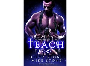 9783384204356 - Teach me - Unterwerfung gelehrt - Kitty Stone Mike Stone Kartoniert (TB)