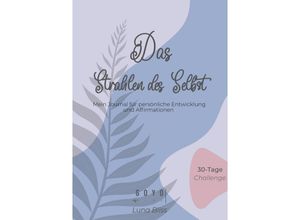 9783384204950 - Das Strahlen des Selbst - 30 Tage Challenge - Luna Bliss Kartoniert (TB)