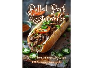 9783384205285 - Pulled Pork Meisterwerke - Diana Kluge Kartoniert (TB)