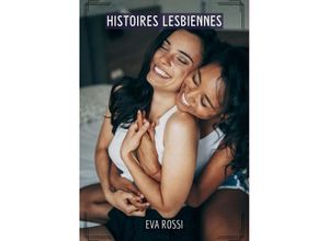 9783384205346 - Histoires Lesbiennes - Eva Rossi Kartoniert (TB)