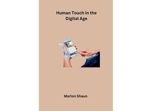 9783384206879 - Human Touch in the Digital Age - Marlon Kartoniert (TB)