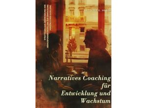 9783384208026 - Narratives Coaching für Entwicklung und Wachstum - Gottlieb G Huber Kartoniert (TB)