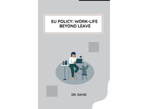 9783384210050 - EU Policy Work-Life Beyond Leave - David Kartoniert (TB)