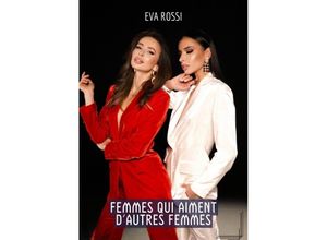 9783384210555 - Femmes qui aiment dautres Femmes - Eva Rossi Kartoniert (TB)